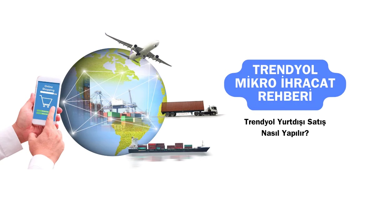 Trendyol Mikro İhracat Ülkeleri